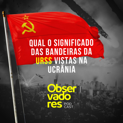 Bandeiras soviéticas na Ucrânia. O que significam?