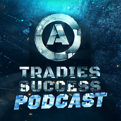 Tradies Success Podcast | Business Growth for Electricians, Plumbers, Builders & All Tradies