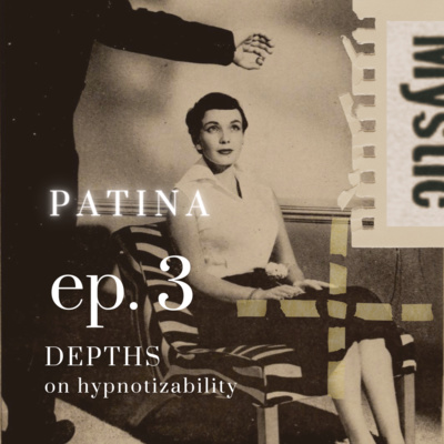 Ep. 3 | Depths: On Hypnotizability
