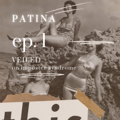 Ep. 1 | Veiled: On Imposter Syndrome