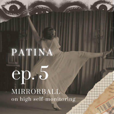 Ep. 5 | Mirrorball: On High Self-Monitoring