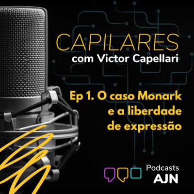 Capilares, com Victor Capellari. EP #01 - O caso Monark