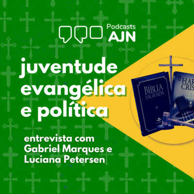 Podcasts AJN #11: Juventude Evangélica e Política