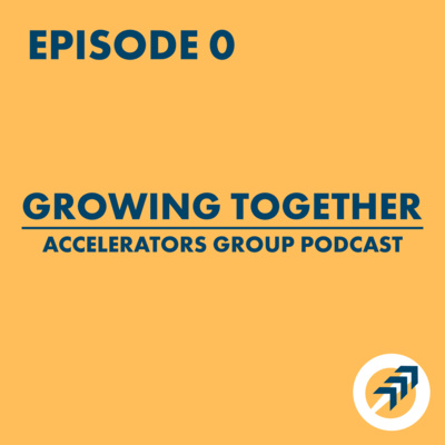 Accelerators Group Podcast Introduction