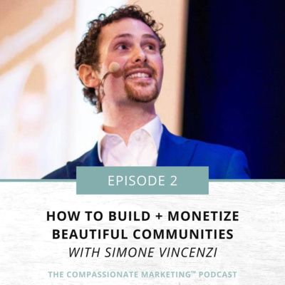 Ep #2: How to Build + Monetize Beautiful Communities with Simone Vincenzi episode artwork