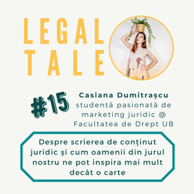 #15 Miruna-Casiana Dumitrașcu, Jurist - Despre scrierea de conținut juridic și cum oamenii din jurul nostru ne pot inspira mai mult decât o carte