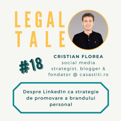 #18 Cristian Florea, Social Media Strategist - Despre LinkedIn ca strategie de promovare a brandului personal 