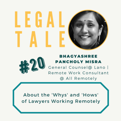 #20 - Bhagyashree Pancholy Misra, Legal Counsel & Remote Work Consultant - About the 'Whys' and 'Hows' of Lawyers Working Remotely