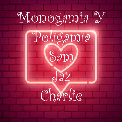 Monogamia y Poligamia episode artwork