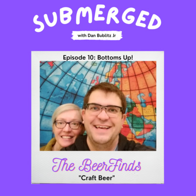 Submerged with Dan Bublitz Jr