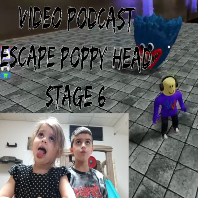 Video - Stage 6 - Escape Poppy Head episode artwork
