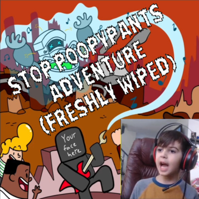 Stop Poopypants Adventure (freshly Wiped) - Video Release episode artwork