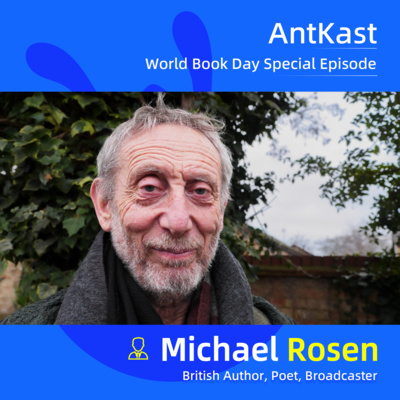 World Book Day Special Episode: A Talk with Michael Rosen on Life, Writing, and Many Kinds of Love