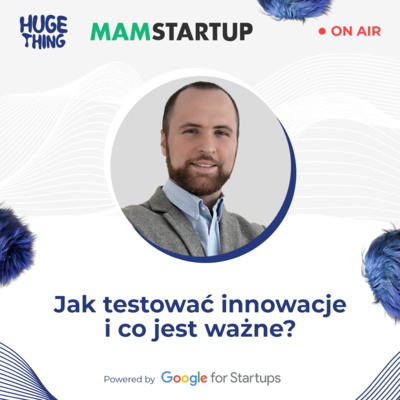 Co jest ważne w testowaniu innowacji i jak się do tego przygotować? episode artwork