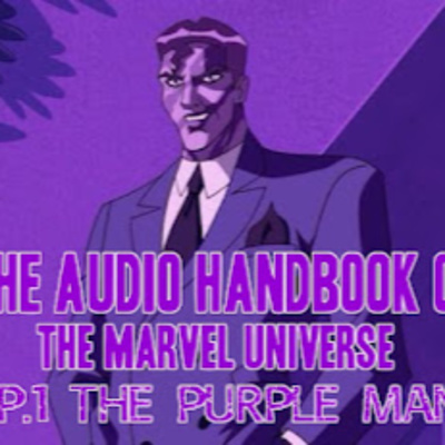 The Audio Handbook Of The Marvel Universe: The Purple Man