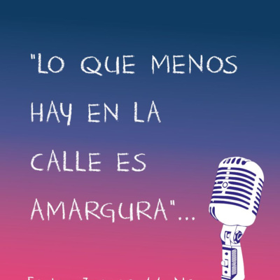 Lo que menos hay en la Calle es Amargura 2.0
