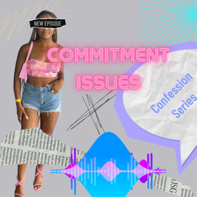 Confessions: Issues with Commitment Confessions: Issues with Commitment