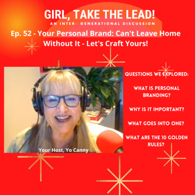 52. Personal Branding: Can’t Leave Home Without One – Let’s Craft Yours Together! episode artwork