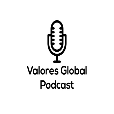 Valores Global Podcast