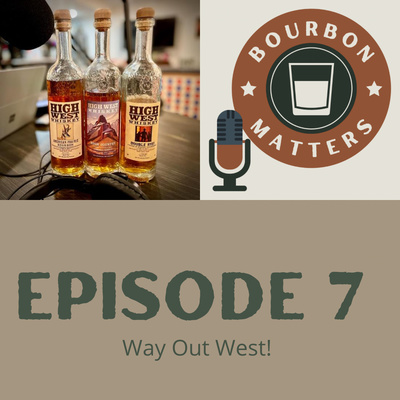 Episode 7: High West American Single Malt