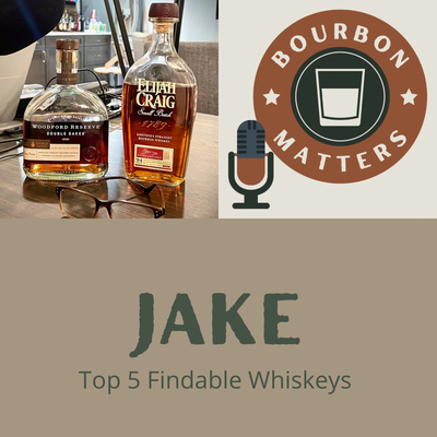 Jake's Top 5 Findable Whiskeys