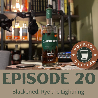 Episode 20: Blackened Rye the Lightning
