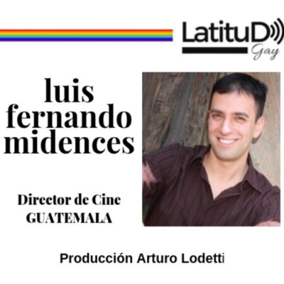 Luis Fernando Midences en Latitud Gay