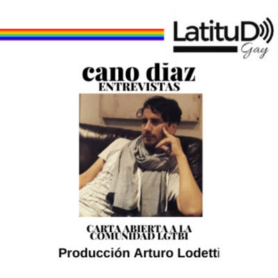 Chile. Carta Abierta a la comunidad LGTB por Cano Diaz para Latitud Gay