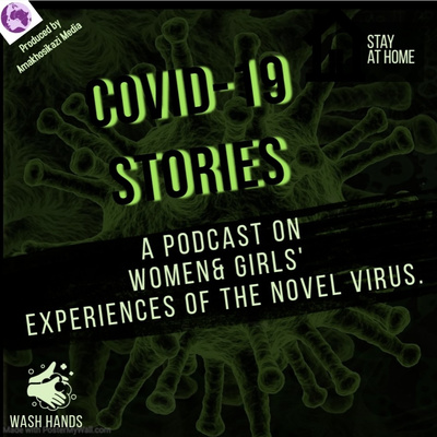 COVID-19 STORIES: Women's daily experiences of the novel COVID-19 virus