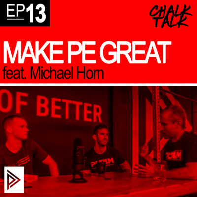 # 13 - Make PE Great feat. Michael Horn