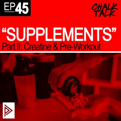 # 45 - Supplements - Part 2: Creatine and Pre-Workout