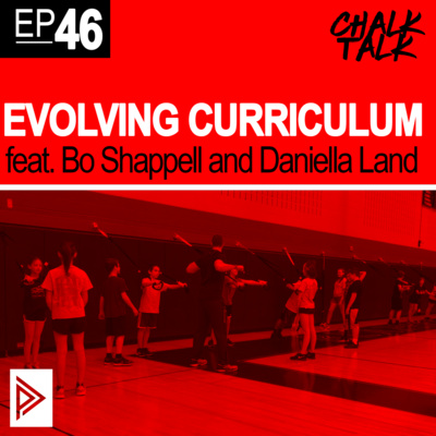 # 46 - Evolving Curriculum feat. Bo Shappell and Daniella Land