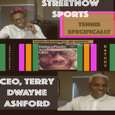 Terry Dwayne Ashford Broadcaster - Upcoming US Open - USOPEN.Tennisspecifically.com. or WWW.TennisSpecifically.com RM347 episode artwork