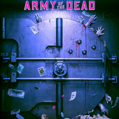 Misfits of Cinema: Episode 5 - Army of the Dead