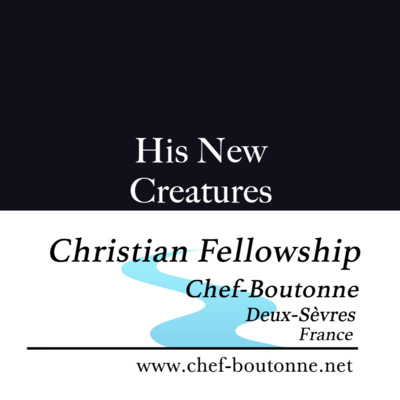His New Creatures