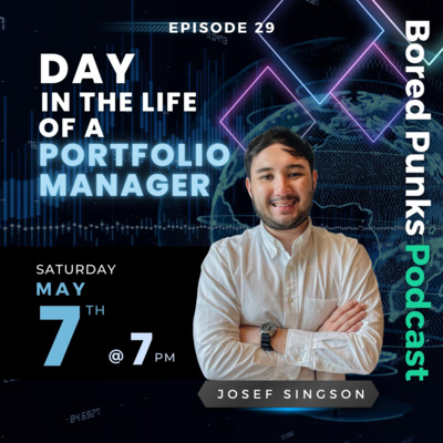 The Bored Punks Podcast Episode 29: Day in the Life of a Portfolio Manager
