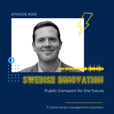 #5 Public transport for the future. Johan Arntyr, management consultant