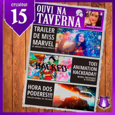 Ouvi na Taverna 15 - A Ms. Marvel, The Boys e Animes feat @SamelaHidalgoo