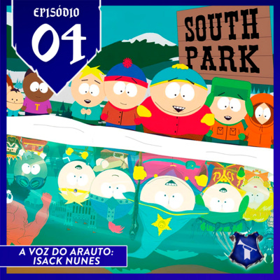 A voz do Arauto 04 - De Cartman e Isack todo mundo tem um pouco