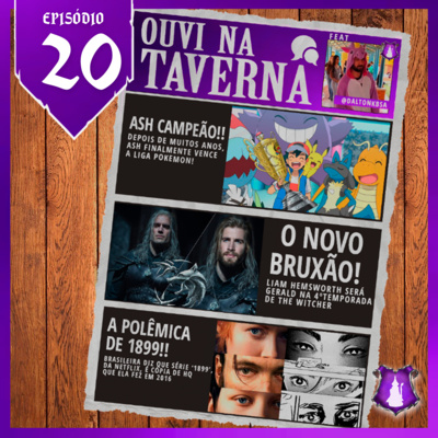 Ouvi na Taverna 20 - A troca de Bruxos e o fantasma do Ash feat @DaltonKbsa