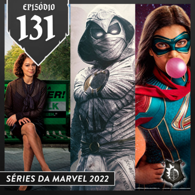 131 - Séries da Marvel 2022