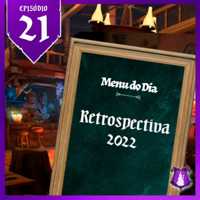 Ouvi na Taverna 21 - Retrospectiva 2022