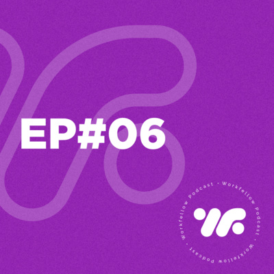 Workfellow Podcast