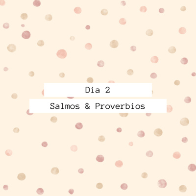 Día 2 - Salmos y Proverbios en un mes episode artwork