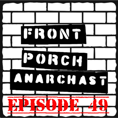 Front Porch Anarchast