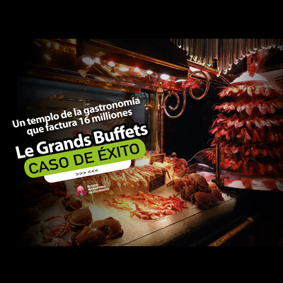 #126 - Caso de Éxito: LES GRANDS BUFFETS un templo de la gastronomía que factura 16 millones al año. episode artwork