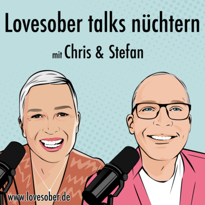 Lovesober talks nüchtern mit Christiane Simone Hartl - Inspiration für ein Leben ohne Alkohol.