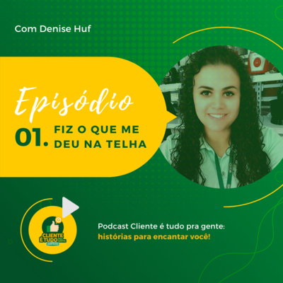 Cliente é tudo pra gente!