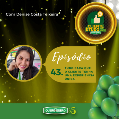 Cliente é tudo pra gente!