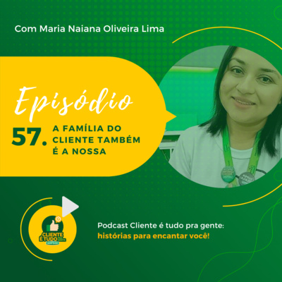 Cliente é tudo pra gente!